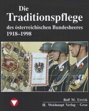 Die Traditionspflege des österr. Bundesheeres 1918–1998