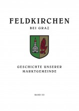 Die Geschichte der Marktgemeinde Feldkirchen bei Graz