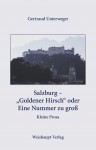 Salzburg – „Goldener Hirsch“ oder eine Nummer zu groß
