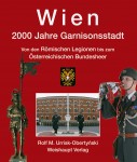 Wien. 2000 Jahre Garnisonsstadt, Bd. 2