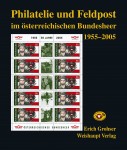 Philatelie und Feldpost im österr. Bundesheer von 1955–2005