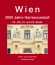 Wien. 2000 Jahre Garnisonsstadt, Bd. 4, Teil 2